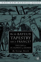 Beech, G Beech, G. Beech, George Beech - Was the Bayeux Tapestry Made in France