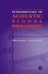 Grimnes/Martinsen, Tsunehiko Koike, Mikio Tohyama, Mikio Koike Tohyama - Fundamentals of Acoustic Signal Processing