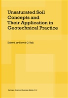 Davi G Toll, David G Toll, David G. Toll - Unsaturated Soil Concepts and Their Application in Geotechnical Practice