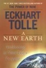 Eckhart Tolle - A New Earth : Awakening to Your Life's Purpose