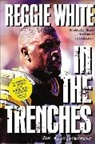 Reggie White - IN THE TRENCHES