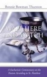 Bonnie B. Thurston, Bonnie Bowman Thurston - Wait Here and Watch