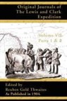 Reuben Gold Thwaites, Reuben Gold Thwaites - Original Journals of the Lewis and Clark Expedition