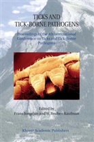 Fran Jongejan, Frans Jongejan, W. Reuben Kaufman, Reuben Kaufman, Reuben Kaufman - Ticks and Tick-Borne Pathogens