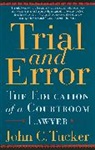 John Tucker, John C Tucker, John C. Tucker - Trial And Error