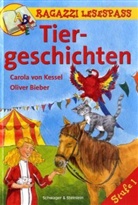 Oliver Bieber, Carola von Kessel, Oliver Bieber - Tiergeschichten