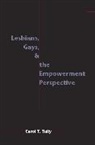 Carol Tully, Carol T. Tully, Carol Thorpe Tully, Tully Carol T. - Lesbians, Gays, and the Empowerment Perspective