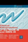 Robert (The Ohio State University Bornstein, Gordon J. Chelune, Gordon J. (The Cleveland Clinic Foundation Chelune, Robert K. (University of California Heaton, Robert J. (Mayo Clinic Ivnik, Mark F. Ledbetter... - Clinical Interpretation of the Wais-Iii and Wms-Iii