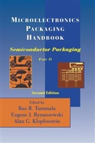 A Klopfenstein, Alan G Klopfenstein, Alan G. Klopfenstein, Eugene Rymaszewski, Eugene J Rymaszewski, Eugene J. Rymaszewski... - Microelectronics Packaging Handbook