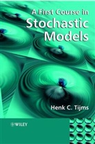 Tijms, Hc Tijms, Henk C Tijms, Henk C. Tijms, Henk C. (Vrije University Tijms, Tijms Henk C. - First Course in Stochastic Models
