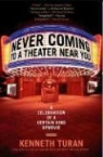 Kenneth Turan - Never Coming to a Theater Near You