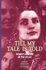 Simeon Vilensky, Simeon S. Vilensky, Translated by John Crowfoot Marjorie Far, Simeon Vilensky, Simeon S. Vilensky, Simon Vilensky - Till My Tale Is Told