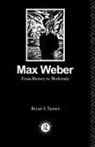 Bryan S. Turner, Profesor Turner, Profesor Bryan S Turner, Profesor Bryan S. Turner, Professor Bryan S. Turner, Turner Profesor - Max Weber: From History to Modernity