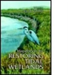 Joy B. Zedler, Joy B. (University of Wisconsin Zedler, Joy B Zedler, Joy B. Zedler, Joy B. (University of Wisconsin Zedler - Handbook for Restoring Tidal Wetlands