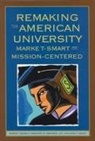 William F Massy, William F. Massy, Gregory Wegner, Gregory R Wegner, Gregory R. Wegner, Robert Zemsky... - Remaking The American University