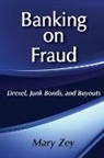 Mary Zex, Mary Zey, Zey Mary - Banking on Fraud