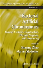 Marvin Stodolsky, Shaying Zhao, Stodolsky, Stodolsky, Marvin Stodolsky, Shayin Zhao... - Bacterial Artificial Chromosomes