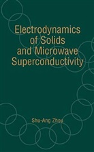 Zhou, S-A Zhou, Shu-Ang Zhou, Shu-Ang (Ericsson Components Ab) Zhou, ZHOU SHU ANG, Zhou Shu-Ang - Electrodynamics of Solids and Microwave Superconductivity