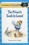 Harriet/ Alley Ziefert, R. W. Alley - The Prince's Tooth Is Loose