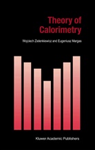 E Margas, E. Margas, Zielenkiewicz, W Zielenkiewicz, W. Zielenkiewicz - Theory of Calorimetry
