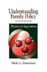 Zimmerman, Shirley L Zimmerman, Shirley L. Zimmerman, ZIMMERMAN SHIRLEY L - Understanding Family Policy