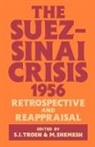Moshe Shemesh, Moshe Troen Shemesh, Shemesh Moshe, Selwyn Ilan Troen, Selwyn Ilan Shemesh Troen, Selwyn Illan Troen... - Suez-Sinai Crisis