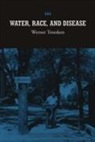 Werner Troesken - Water, Race, and Disease