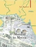 Ilija Trojanow - Mumbai to Mecca