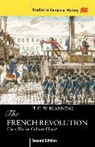 T. C. W. Blanning - The French Revolution: Class War or Culture Clash?