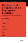 Blanpain, Roger Blanpain, Lansbury, Russell D. Lansbury, Park, Young-Bum Park... - The Impact of Globalisation on Employment Relations: A Comparison of the Automobile and Banking Industries in Australia and Korea