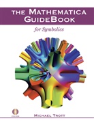 Michael Trott - The Mathematica GuideBook for Symbolics, 2 Teile