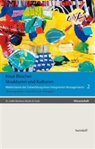 Knut Bleicher, Christia Abegglen, Christian Abegglen - Gesammelte Schriften in 6 Bänden - 2: Meilensteine der Entwicklung eines integrierten Managements / Strukturen und Kulturen der Organisation im Umbruch