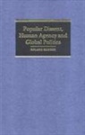 Roland Bleiker, Thomas J. Biersteker, Steve Smith - Popular Dissent, Human Agency and Global Politics