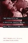Social Science Research Council (U S ), Peter Trubowitz, Peter Goldman Trubowitz, Emily Goldman, Edward Rhodes, Edward J. Rhodes... - Politics of Strategic Adjustment