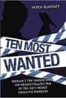Peter Bleksley - Ten Most Wanted