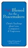 Wendell Berry, Wendell Berry - Blessed Are the Peacemakers