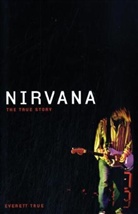 True Everett, Everett True - Nirvana: The True Story