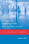 Jacqui True, True Jacqui - Gender, Globalization, and Postsocialism