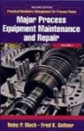 Heinz P. Bloch, Heinz P. (Consulting Engineer Bloch, Heinz P. Geitner Bloch, Fred K. Geitner, Fred K. (Professional Engineer Geitner, Geitner Fred K.... - Major Process Equipment Maintenance and Repair