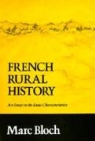 M. Bloch, Marc Bloch - French Rural History