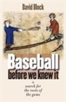 David Block - Baseball Before We Knew It