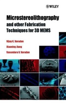 Jiang, Xiaonin Jiang, Xiaoning Jiang, Jiang Xiaoning, Varadan, V V Varadan... - Microstereolithography and Other Fabrication Techniques for 3d Mems