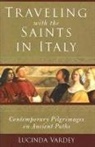 Lucinda Vardey - Traveling With the Saints in Italy