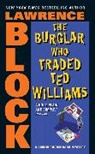 Lawrence Block - The Burglar Who Traded Ted Williams