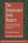 Poggio Bracciolini, Niccolo Niccoli, Phyllis Walter - Two Renaissance Book Hunters
