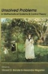 Vincent D. Megretski Blondel, Vincent Blondel, Vincent D Blondel, Vincent D. Blondel, Blondel Vincent D., Alexandre Megretski... - Unsolved Problems in Mathematical Systems and Control Theory