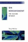Harry Walter, Harry Ed Walter, Harry Ed. Walter, Tony Walter - On Bereavement