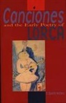 D. Gareth Walters, David Walters, David Gareth Walters, WALTERS D GARETH - Canciones and the Early Poetry of Lorca