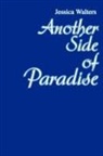 Jess Walter, Jessica Walters - Another Side of Paradise