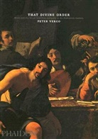 Peter Vergo, Beulah Davies, Karl Shanahan - That divine order : music and the visual arts from antiquity to the eighteenth century